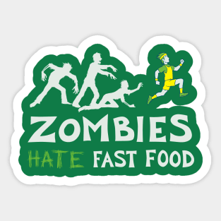 Zombies Hate Fast Food Sticker